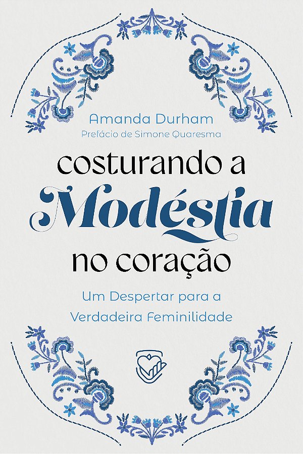 Costurando a Modéstia no Coração | Amanda Durham
