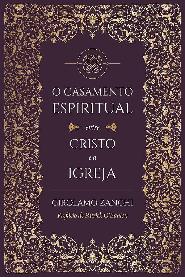 O Casamento Espiritual entre Cristo e a Igreja | Girolamo Zanchi