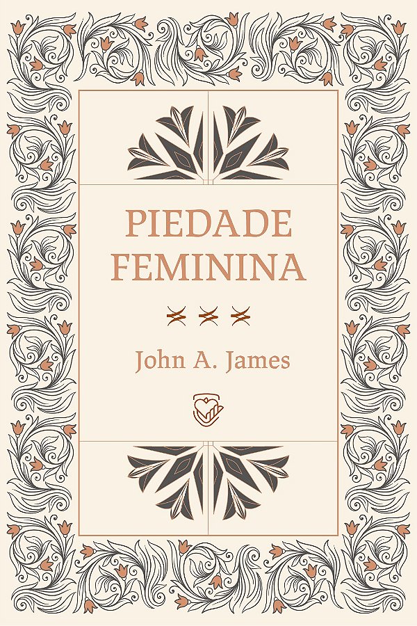 Piedade Feminina |  John Angell James