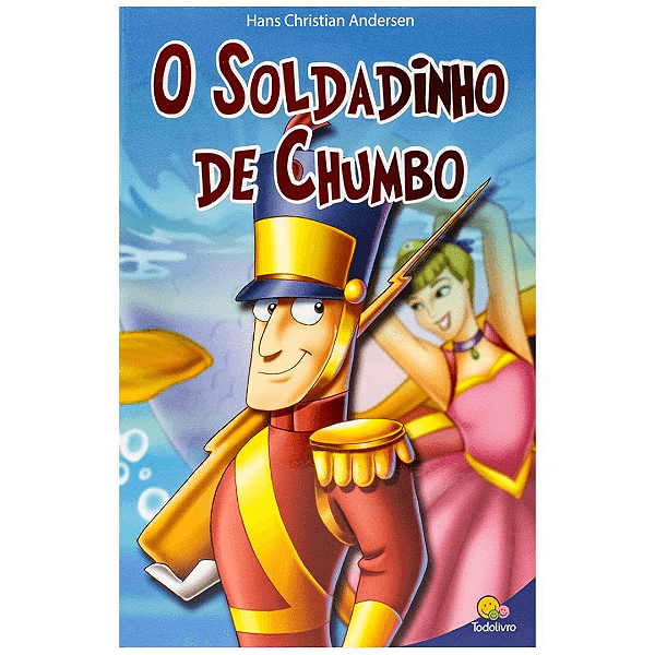 Livro Classic Stars: O Soldadinho De Chumbo Todo Livro