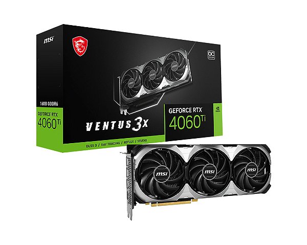Placa de video MSi - GeForce RTX 4060 Ti VENTUS 3X 16GB OC - GDDR6, 16GB, DLSS, RayTracing, PCIe 4.0