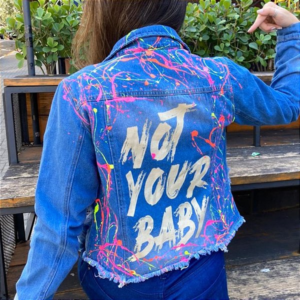 JAQUETA PERSONZALIZADA NOT YOUR BABY (APENAS P)