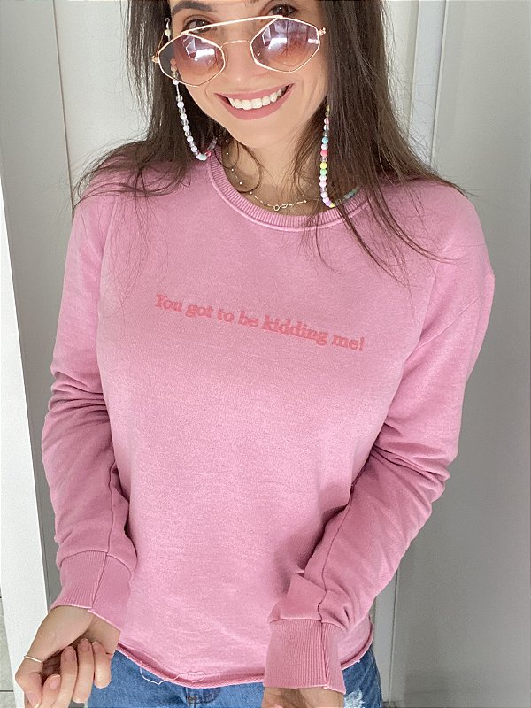 BLUSA MOLETINHO KIDDING ME 100% ALGODÃO