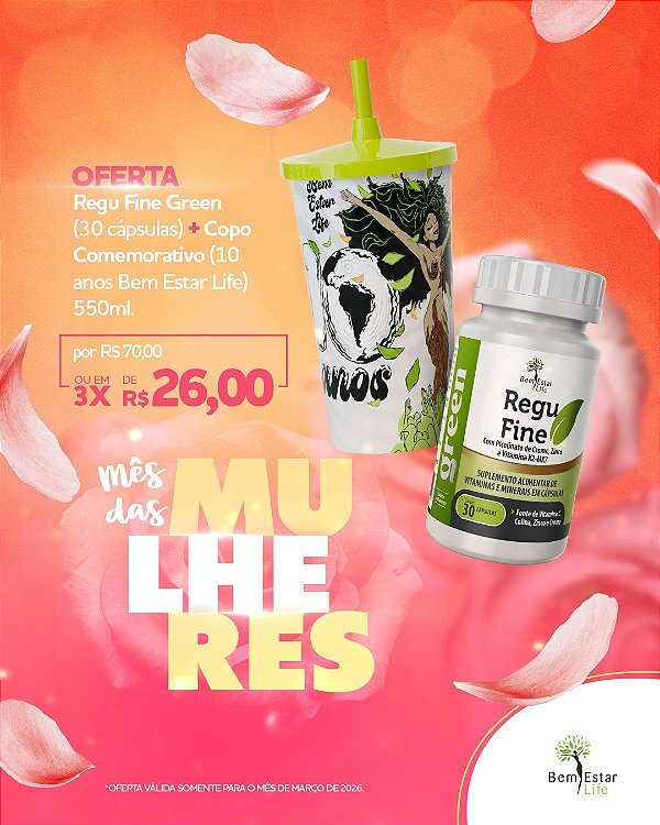 OFERTA NA COMPRA DE REGU FINE GREEN DETOX BRINDE: COPO COM CANUDO 550 ML COMEMORATIVO 10 ANOS