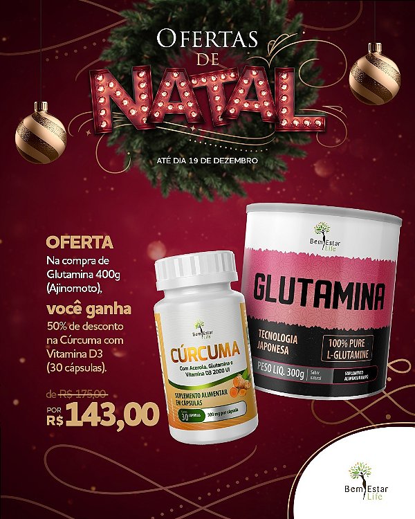 Oferta de Natal na compra de Glutamina ganhe 50% de desconto no Cúrcuma