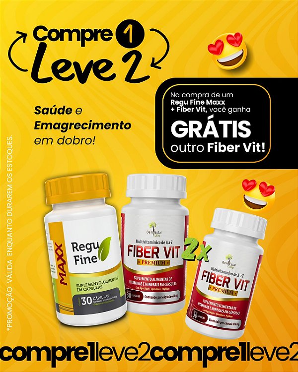 COMPRANDO REGU FINE MAXX + FIBER VIT GANHE OUTRO FIBER VIT