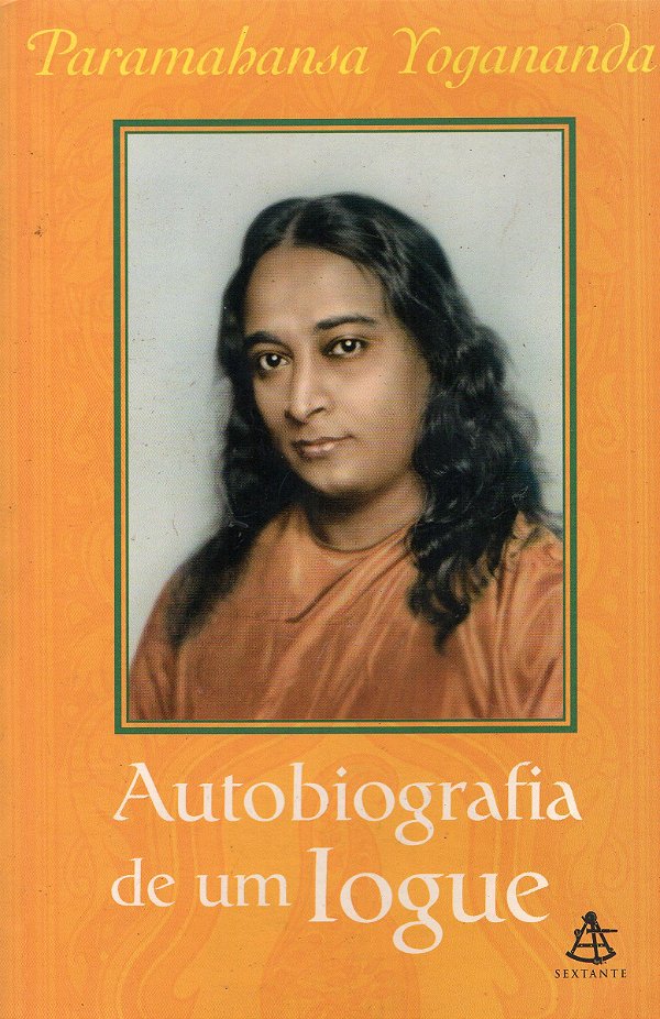 Autobiografia de um Iogue - Paramahansa Yogananda