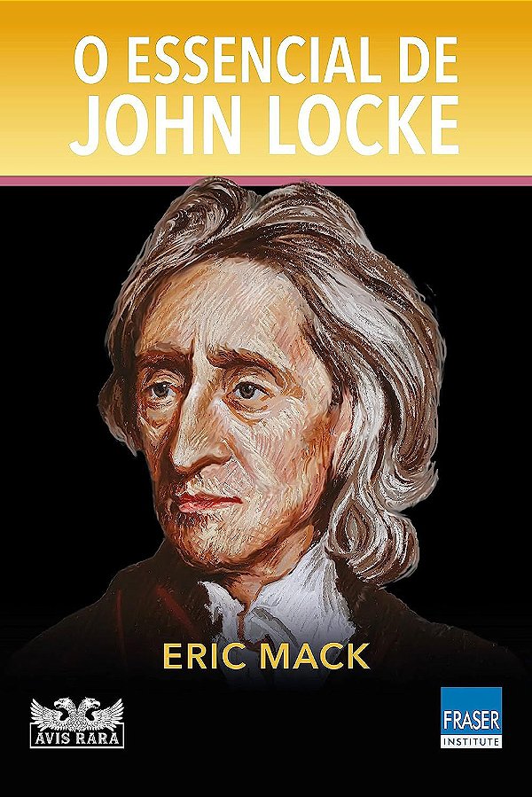 O Essencial de John Locke - Eric Mack