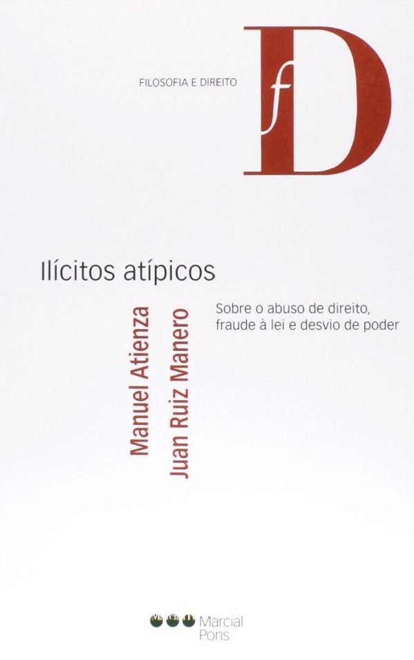 Ilícitos Atípicos - Manuel Atienza; Juan Ruiz Manero