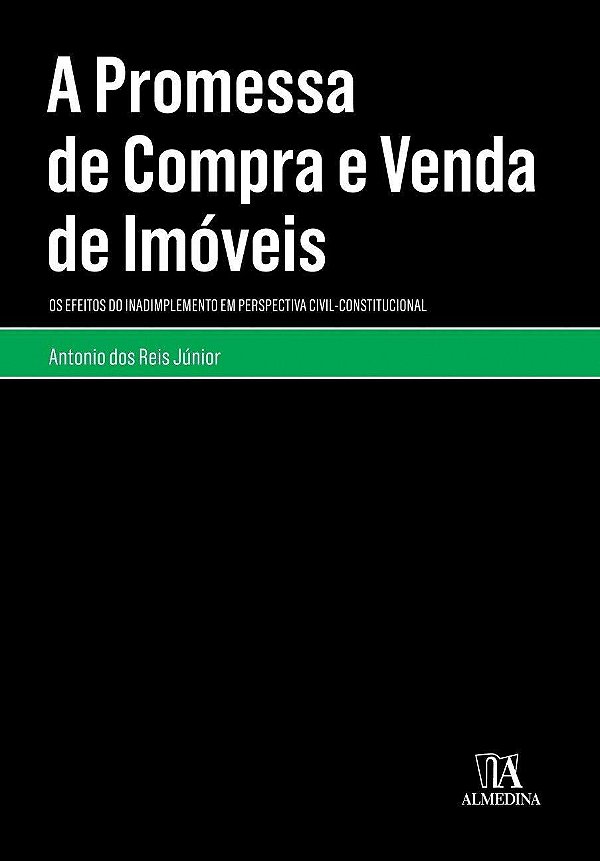 A Promessa de Compra e Venda de Imóveis - Antonio dos Reis Júnior