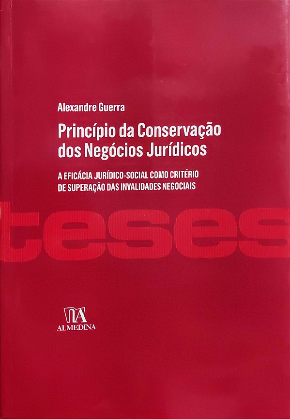 Princípio da Conservação dos Negócios Jurídicos - Alexandre Guerra