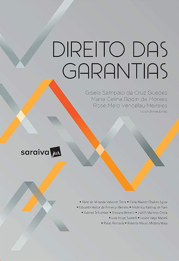 Direito das Garantias - 1ª Edição (2017) - Gisela Sampaio da Cruz Guedes; Vários Autores