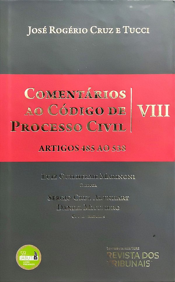 Comentários ao Código de Processo Civil - Volume 8 - Artigos 485 ao 538 - 2ª Edição (2018) - José Rogério Cruz e Tucci
