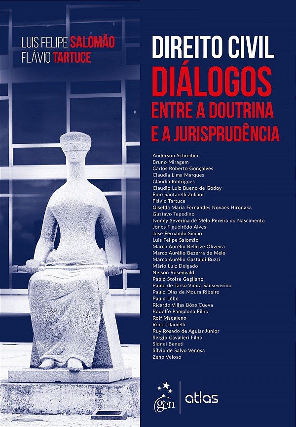 Direito Civil - Diálogos Entre a Doutrina e a Jurisprudência - 1ªEdição (2018) - Luis Felipe Salomão; Vários Autores