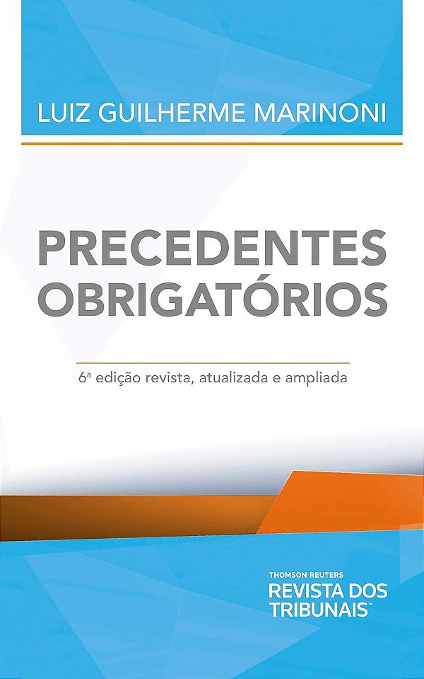 Precedentes Obrigatórios - 6ª Edição (2019) - Luiz Guilherme Marinoni
