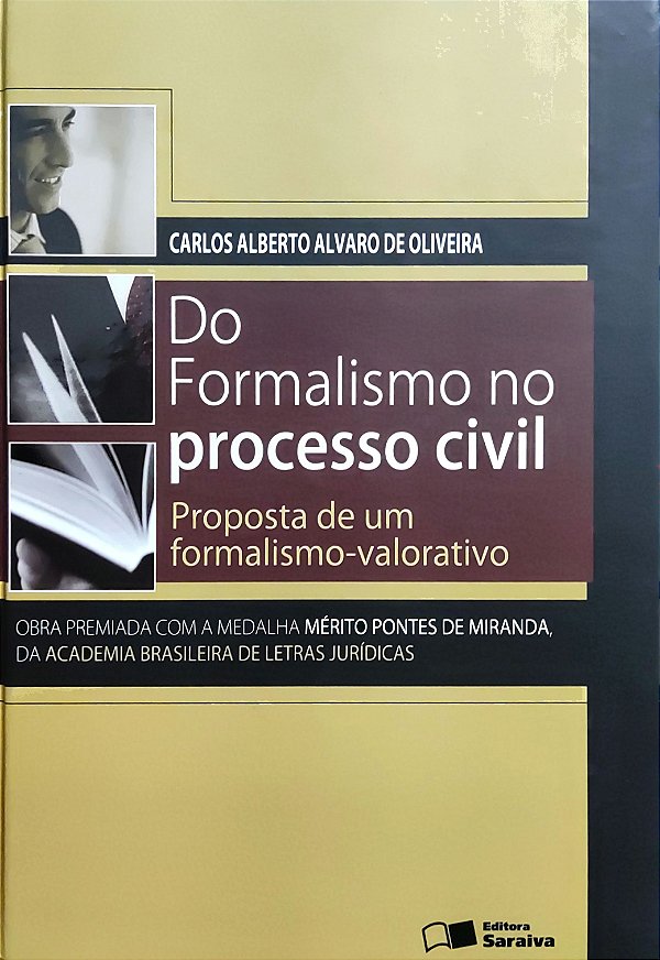 Do Formalismo no Processo Civil - Carlos Alberto Alvaro de Oliveira