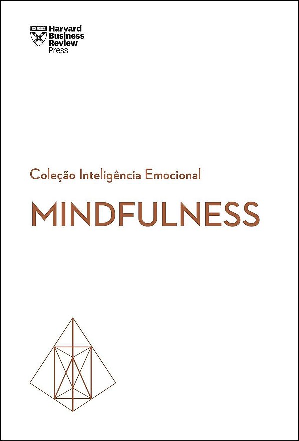 Harvard Business Review - Mindfulness - Ellen Langer; Vários Autores