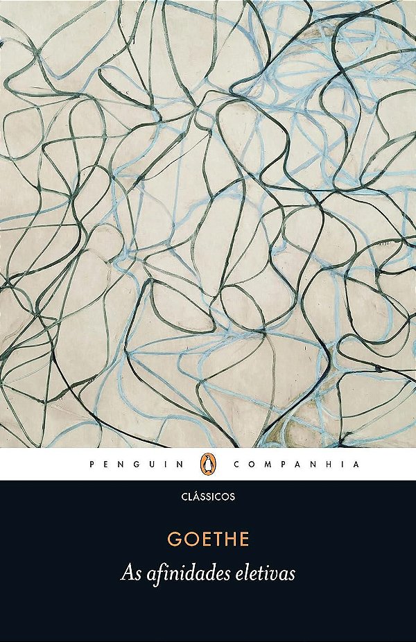 As Afinidades Eletivas - Johann Wolfgang von Goethe