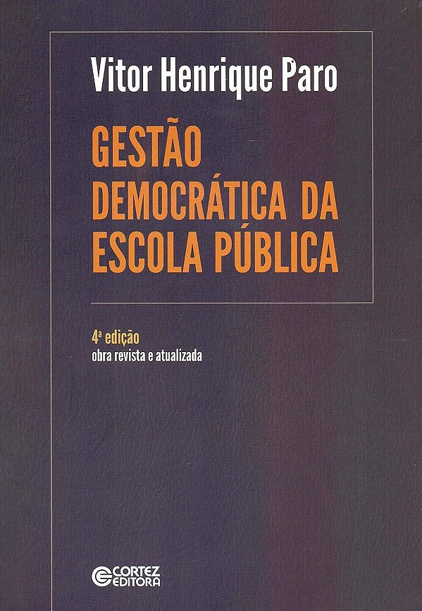 Gestão Democrática da Escola Pública - Vitor Henrique Paro