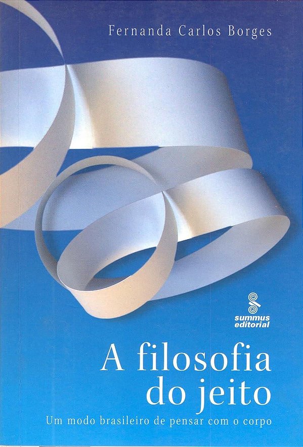 A Filosofia do Jeito - Fernanda Carlos Borges