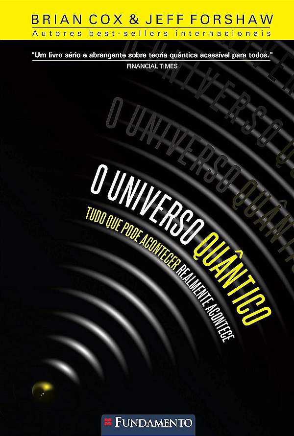 O Universo Quântico - Brian Cox; Jeff Forshaw