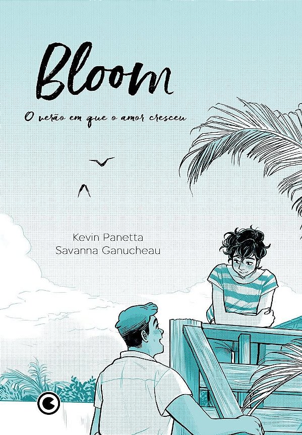 Bloom - O Verão em que o amor cresceu - Kevin Panetta; Savanna Ganucheau