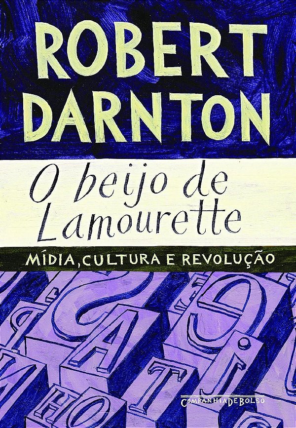 O Beijo de Lamourette - Robert Darnton