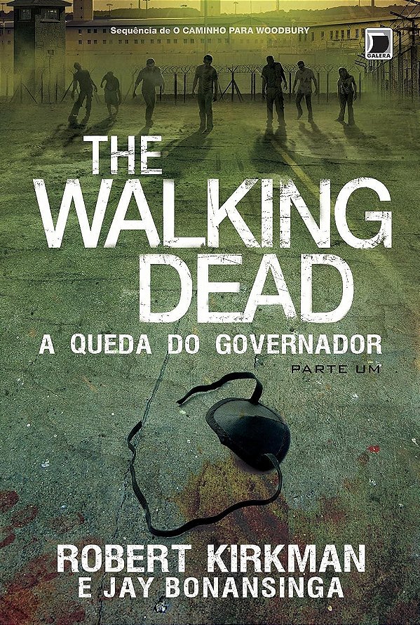 The Walking Dead - Volume 3 - A Queda do Governador - Parte 1 - Robert Kirkman; Jay Bonansinga #SS