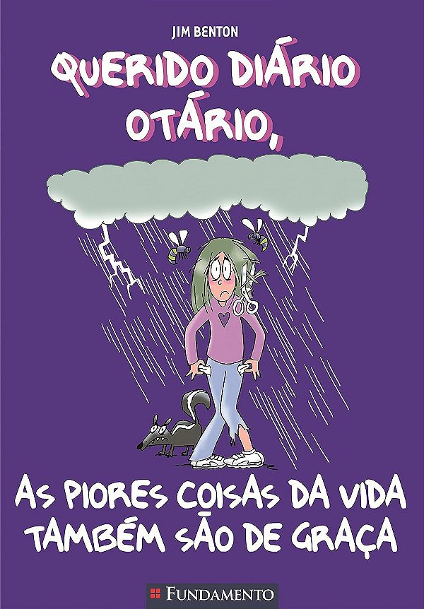 Querido Diário Otário - Volume 10 - As Piores Coisas da Vida Também são de Graça - Jim Benton