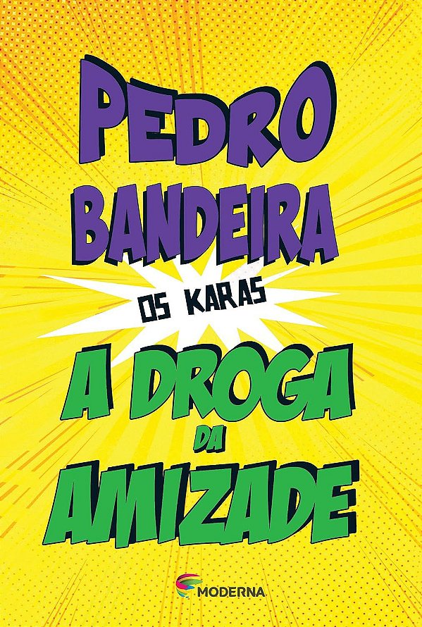 A Droga da Amizade - Pedro Bandeira