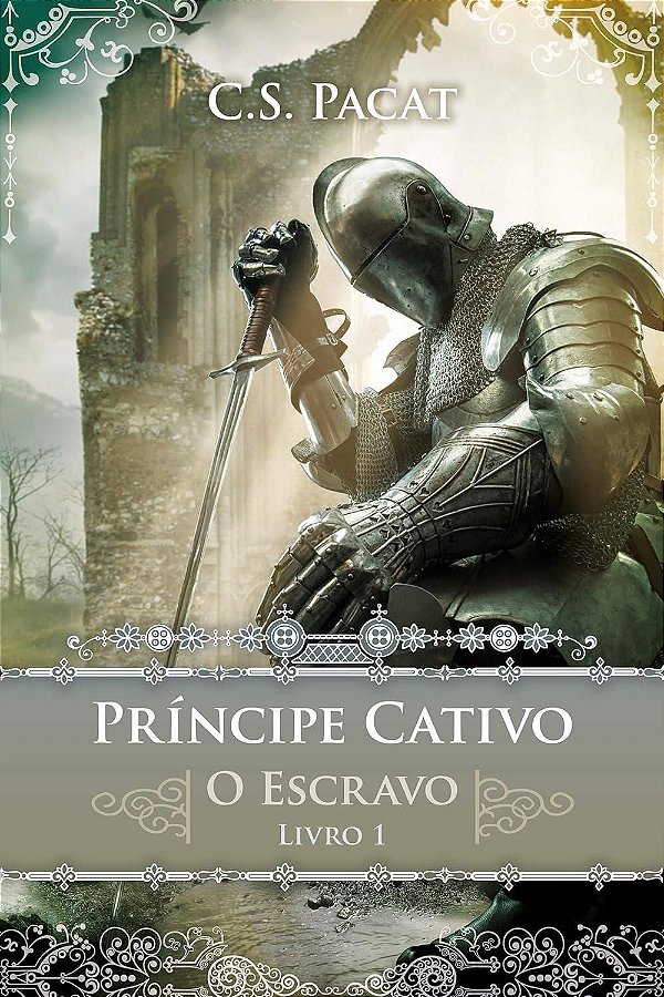 Príncipe Cativo - Volume 1 - O Escravo - C. S. Pacat