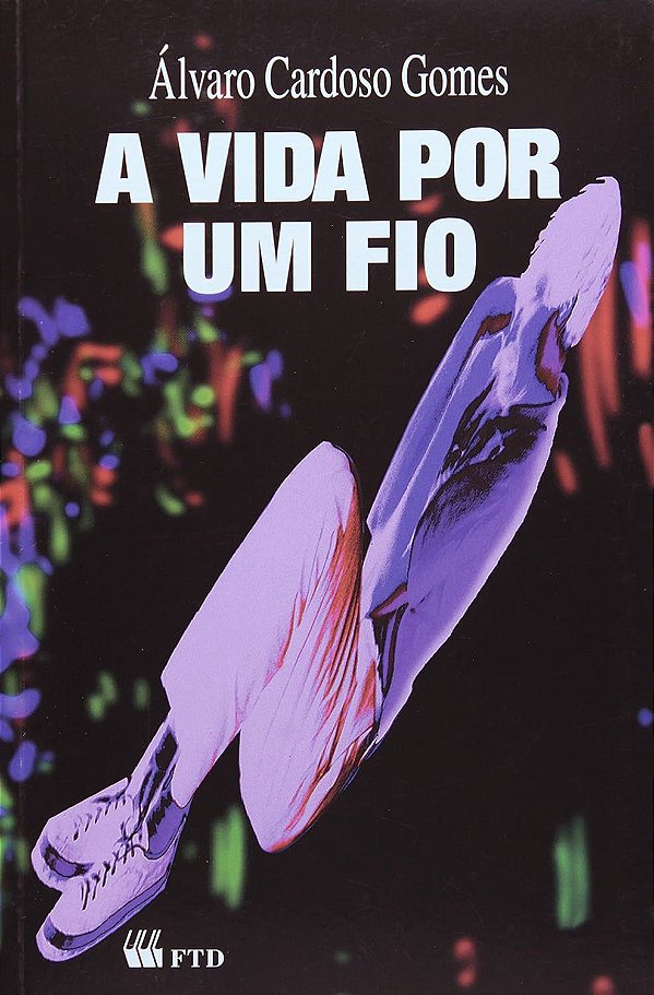 A Vida por um Fio - Álvaro Cardoso Gomes #SS