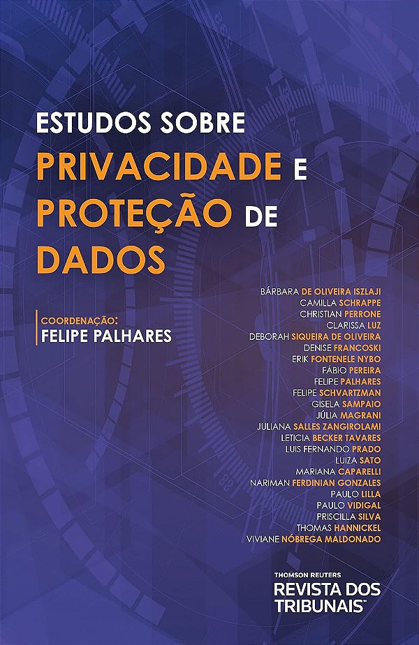 Estudos Sobre Privacidade e Proteção de Dados - Felipe Palhares; Vários Autores