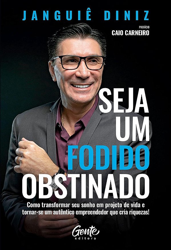 Seja um Fodido Obstinado - Janguiê Diniz