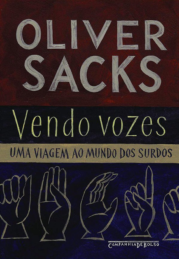 Vendo Vozes - Uma Viagem ao Mundos dos Surdos - Oliver Sacks