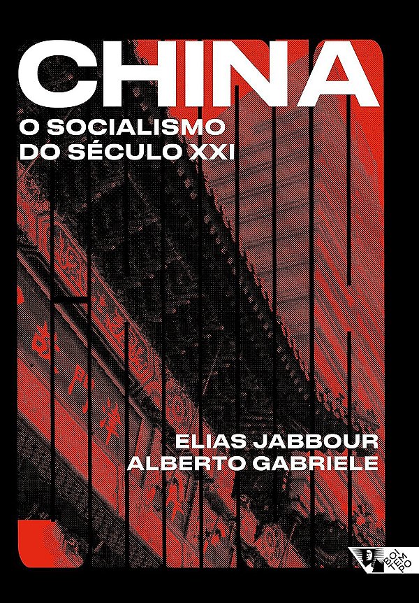 China - O Socialismo do Século XXI - Elias Jabbour; Alberto Gabriele
