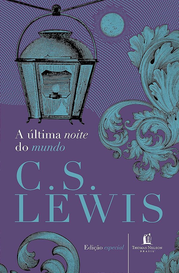 A Última Noite do Mundo - C. S. Lewis