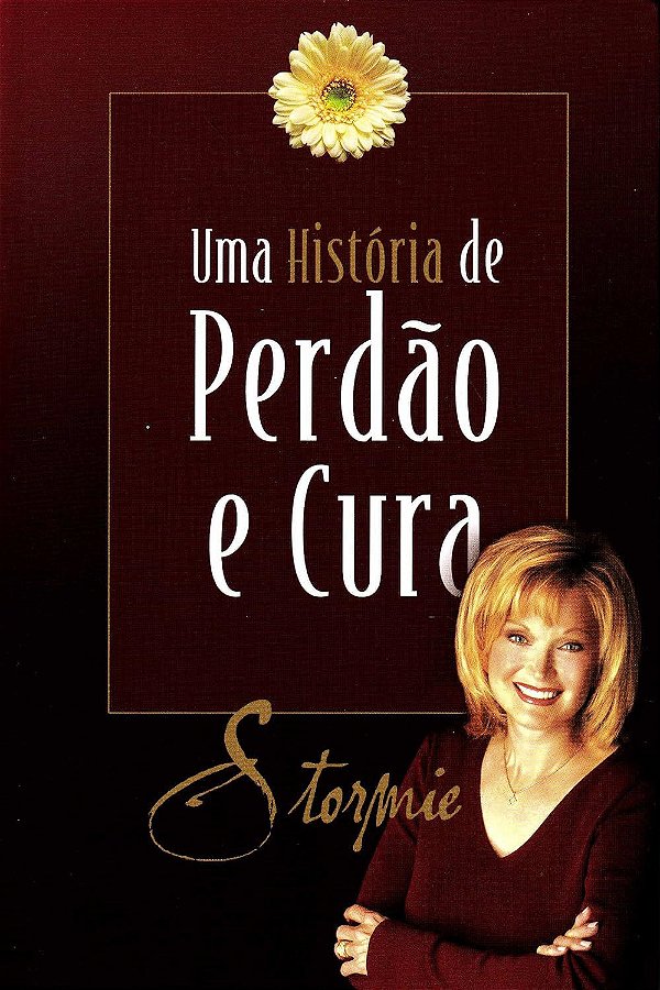 Uma História de Perdão e Cura - Stormie #SS