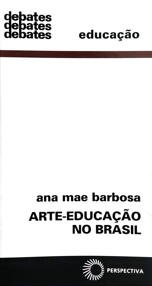 Arte-Educação no Brasil - Ana Mae Barbosa; Vários Autores