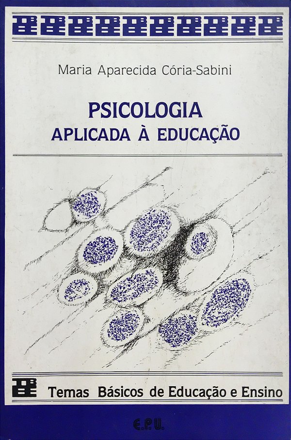 Psicologia Aplicada à Educação - Maria Aparecida Cória-Sabini