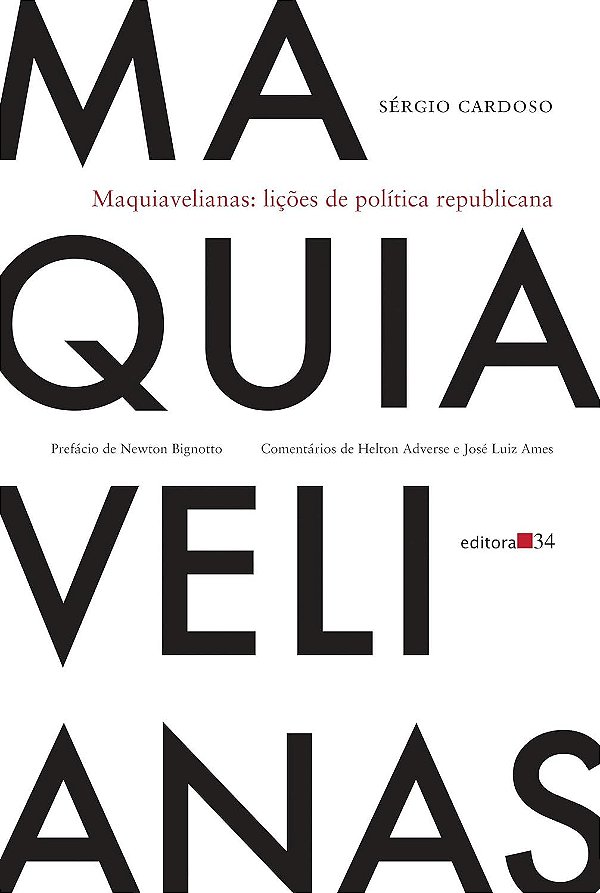 Maquiavelianas - Lições de Política Republicana - Sérgio Cardoso