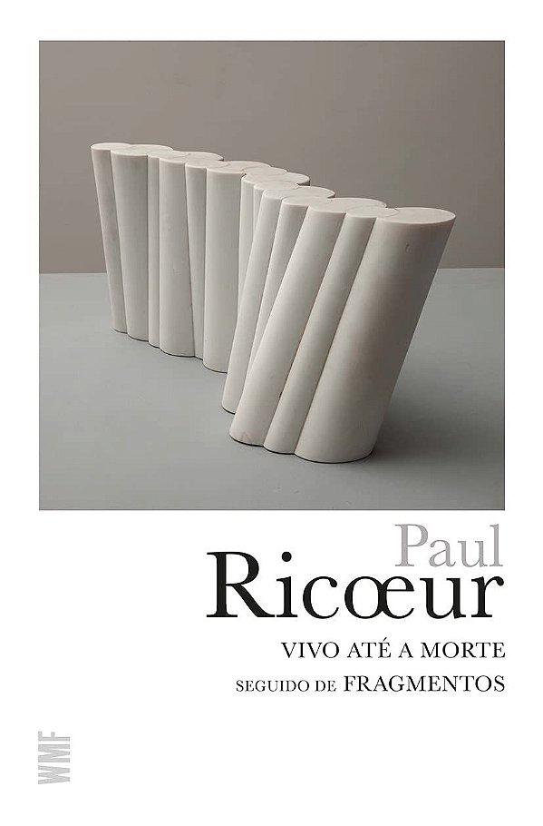 Vivo até a Morte - Paul Ricoeur