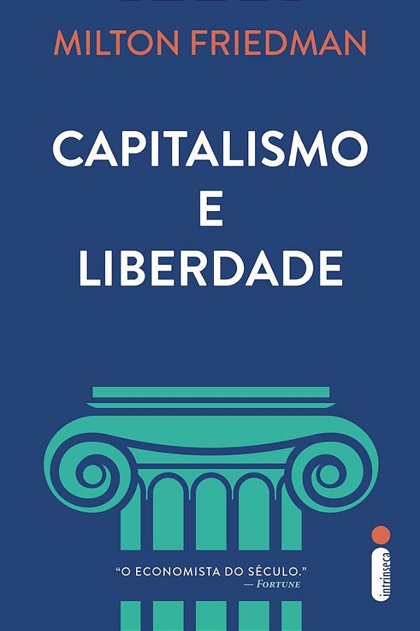 Capitalismo e Liberdade - Milton Friedman