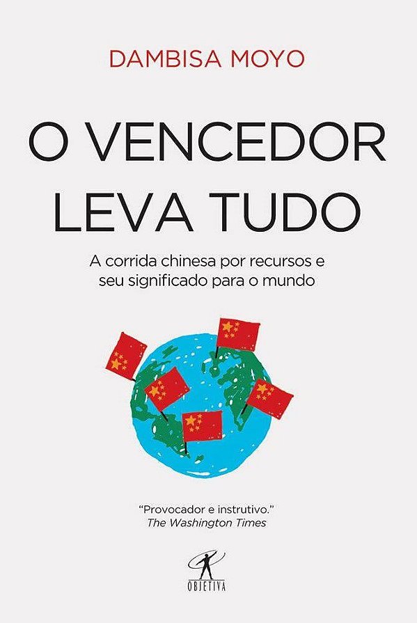 O Vencedor leva Tudo - Dambisa Moyo