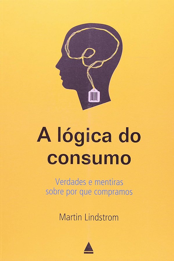 A Lógica do Consumo - Martin Lindstrom #SS