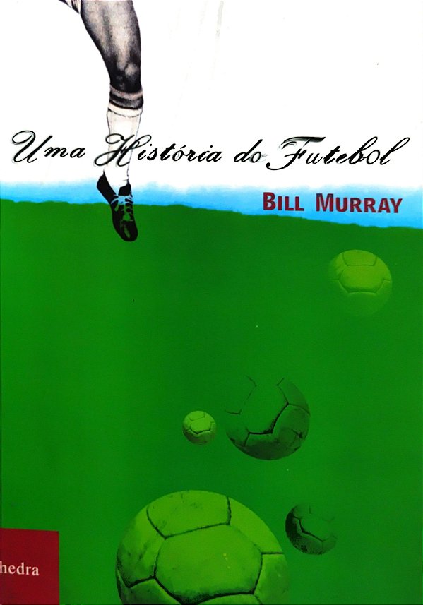 Uma História do Futebol - Bill Murray #SS
