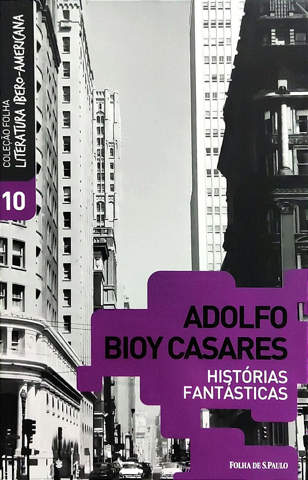 Histórias Fantásticas - Adolfo Bioy Casares #SS