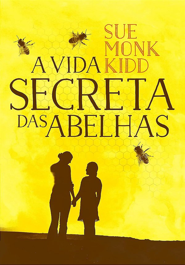 A Vida Secreta das Abelhas - Sue Monk Kidd