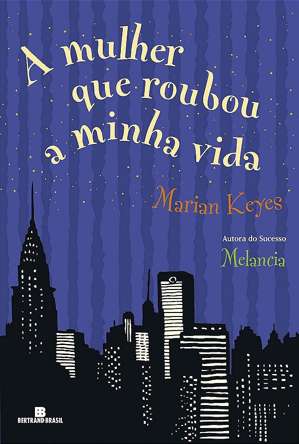 A Mulher que Roubou a Minha Vida - Marian Keyes