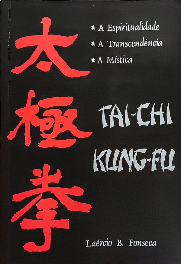 Tai-Chi e Kung-Fu - Laércio B. Fonseca